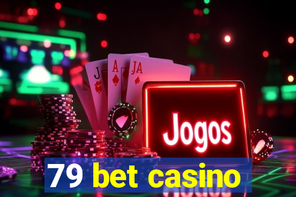 79 bet casino